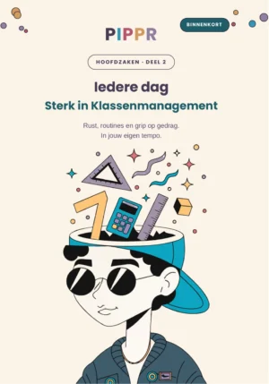 Iedere dag sterk in klassenmanagement (binnenkort)